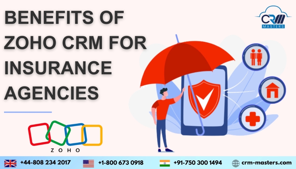 Zoho CRM For Insurance Agency: Benefits & Reason To Choose